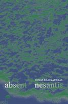 Absent / Nesantis - Jonas Kalinauskas