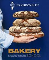 Le Cordon Bleu Bakery School: 80 step-by-step recipes for Bread and Viennoiseries