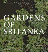 Gardens of Sri Lanka: 2000 Years of Garden and Landscape Design Tradition