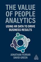 The Value of People Analytics: Using HR Data and AI to Drive Business Results