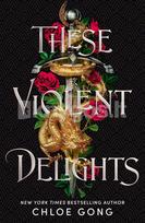 These Violent Delights - Chloe Gong