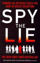 Spy the Lie: Former CIA Officers Teach You How to Detect Deception