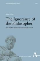 The Ignorance of the Philosopher: Why Did Plato Not Write the "Unwritten Doctrine"?