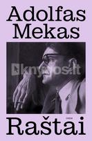 Adolfas Mekas. Raštai. Dienoraštis ir grožiniai kūriniai