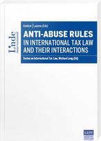 Anti-Abuse Rules in International Tax Law and their Interactions: Series on International Tax Law, Volume 146