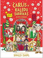 Čarlis ir Kalėdų fabrikas ir kitos istorijos - Roald Dahl,Rikin Parekh