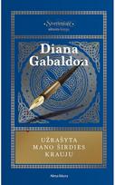 Užrašyta mano širdies krauju. Ciklo "Svetimšalė" 8 knyga. E.knyga - Diana Gabaldon