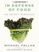 In Defense of Food: An Eaters Manifesto