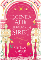 Legenda apie sudaužytą širdį - Stephanie Garber