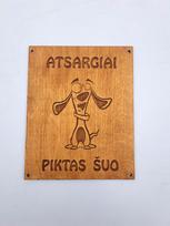 Medinė lentelė Piktas šuo
