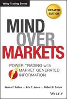 Mind Over Markets: Power Trading with Market Generated Information, Updated Edition 2nd edition