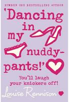 dancing in my nuddypants. rennison louis