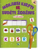 Mokausi kirpti ir sudėti žodžius 5-6 metų vaikams. Su žirklutėmis