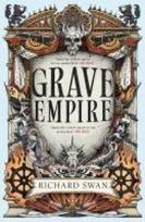 Grave Empire: an explosive epic fantasy of gunpowder, arcane powers and dark prophecy (Book One of The Great Silence), Grave Empire: an explosive epic fantasy of gunpowder, arcane powers and dark prophecy (Book One of The Great Silence)