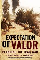 Expectation of Valor: Planning for the Iraq War, Expectation of Valor: Planning for the Iraq War