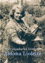 Devyndarbė literatė Aldona Liobytė - Solveiga Daugirdaitė