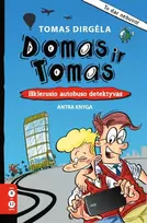 Audio Domas ir Tomas. Išklerusio autobuso detektyvas. 2 knyga - Tomas Dirgėla