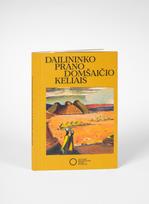 Dailininko Prano Domšaičio keliais