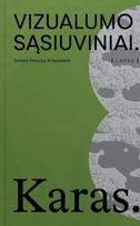 Vizualumo sąsiuviniai. Karas - Natalija Arlauskaitė, Paul Virilio, Lisa Parks, Ariella Azoulay, Eyal Weizman
