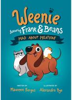 Mad About Meatloaf (Weenie Featuring Frank and Beans Book #1