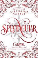 Spectacular - Stephanie Garber