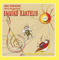 Smuiko raktelis – vaikų dainų knygelė su natomis ir CD (karaoke), Inga Šeduikienė