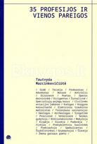 35 profesijos ir vienos pareigos - Tautvyda Marcinkevičiūtė
