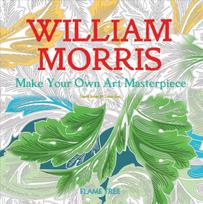William Morris (Art Colouring Book): Make Your Own Art Masterpiece New edition