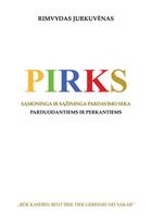PIRKS. Sąmoninga ir sąžininga pardavimo seka. Parduodantiems ir perkantiems