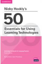 Nicky Hocklys 50 Essentials for Using Learning Technologies Paperback: Cambridge Handbooks for Language Teachers Pocket Editions