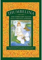 Thumbelina and other fairy tales by Hans Christian Andersen 12 enchanted stories including The Ugly Duckling, The Wild Swans, and The Princess and the Pea