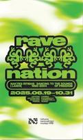 RAVE NATION. Nakties ritmais į laisvę, 1992–2004. Informacinis leidinys - Justė Kostikovaitė, Egla Mikalajūnė