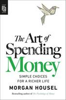 The Art of Spending Money - Morgan Housel