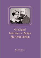 Gražiausi Liudviko ir Zelijos Martenų laiškai - Nėra Autoriaus
