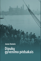 Dipukų gyvenimo pėdsakais - Juozas Banionis