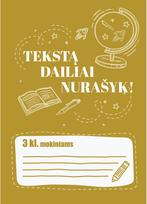 TEKSTĄ DAILIAI NURAŠYK 3 kl. Mokiniams