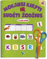Mokausi kirpti ir sudėti žodžius 5-6 metų vaikams. Su žirklutėmis - Nėra Autoriaus