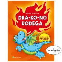 Drakono uodega: skiemenuotos pasakos (su autografu)