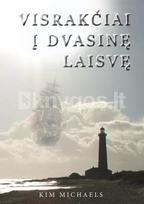 Visrakčiai į dvasinę laisvę - Kim Michaels