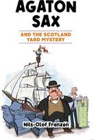 Agaton Sax and the Scotland Yard Mystery