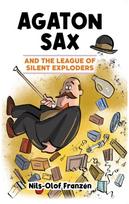 Agaton Sax and the League of Silent Exploders
