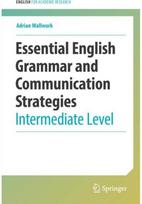 Essential English Grammar and Communication Strategies: Intermediate Level Intermediate Level