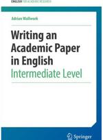 Writing an Academic Paper in English: Intermediate Level Intermediate Level