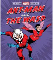 Ant-Man and the Wasp: My Mighty Marvel First Book