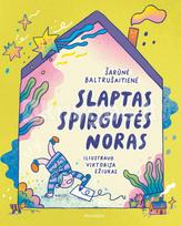 Slaptas Spirgutės noras - Šarūnė Baltrušaitienė