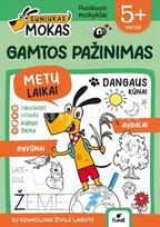 Šuniukas Mokas. Gamtos pažinimas. Užduotėlės nuo 5 m. - Živilė Labutė