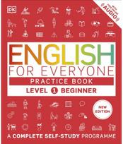 English for Everyone Practice Book Level 1 Beginner: A Complete Self-Study Programme Self-Study Programme