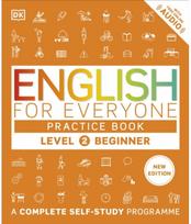 English for Everyone Practice Book Level 2 Beginner: A Complete Self-Study Programme Self-Study Programme