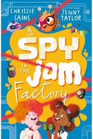 Spy in the Jam Factory: Illustrated, funny adventure series about a young inventor with cerebral palsy and his secret alien sidekick, for ages 7, 8, 9