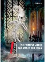 Dominoes: Level 3: The Faithful Ghost and Other Tall Tales